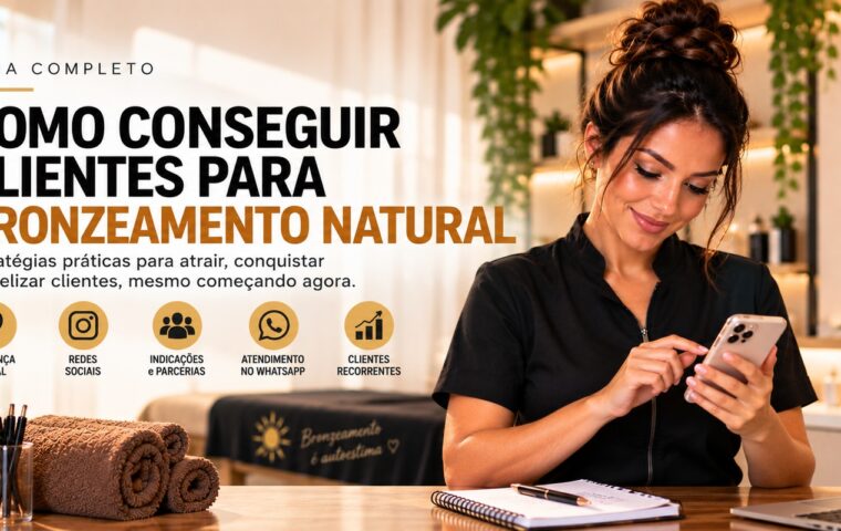 Como conseguir clientes para bronzeamento natural — guia de estratégias de divulgação e fidelização