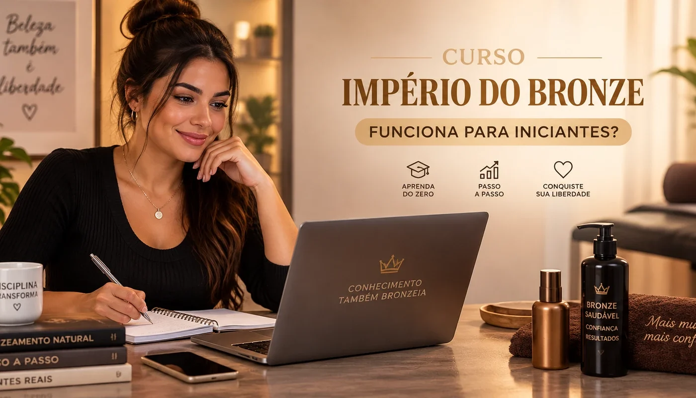Curso Império do Bronze para iniciantes — aluna estudando bronzeamento natural online passo a passo